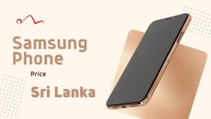 Samsung Phone Prices in Sri Lanka
