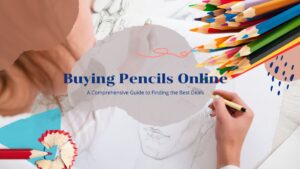 Buying Pencils Online Guide: Find the Best Deals